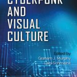 خرید و دانلود نسخه کامل کتاب Cyberpunk and Visual Culture