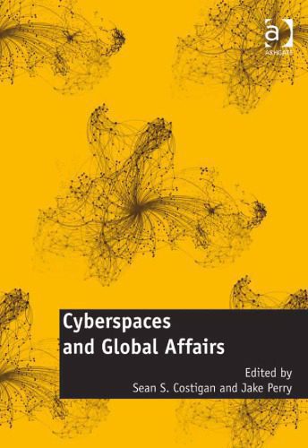 خرید و دانلود نسخه کامل کتاب Cyberspaces and Global Affairs_68ea9a2cc32de.jpeg خرید و دانلود نسخه کامل کتاب Cyberspaces and Global Affairs
