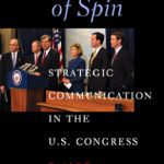 خرید و دانلود نسخه کامل کتاب Cycles of Spin: Strategic Communication in the U.S Congress (Communication, Society and Politics)