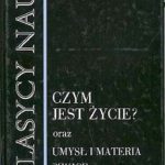 خرید و دانلود نسخه کامل کتاب Czym jest życie? Umysł i materia. Szkice autobiograficzne