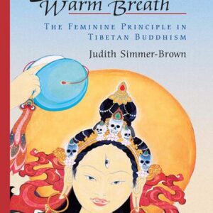 خرید و دانلود نسخه کامل کتاب Dakini’s Warm Breath: The Feminine Principle in Tibetan Buddhism