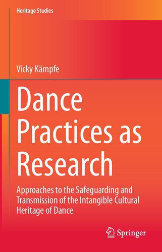 خرید و دانلود نسخه کامل کتاب Dance Practices as Research: Approaches to the Safeguarding and Transmission of the Intangible Cultural Heritage of Dance_68e598d594cd3.jpeg خرید و دانلود نسخه کامل کتاب Dance Practices as Research: Approaches to the Safeguarding and Transmission of the Intangible Cultural Heritage of Dance