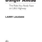 خرید و دانلود نسخه کامل کتاب Danger Ahead: The Risks You Really Face on Life’s Highway