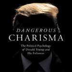 خرید و دانلود نسخه کامل کتاب Dangerous Charisma : The Political Psychology of Donald Trump and His Followers
