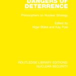 خرید و دانلود نسخه کامل کتاب Dangers of Deterrence: Philosophers on Nuclear Strategy