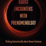 خرید و دانلود نسخه کامل کتاب Daoist Encounters with Phenomenology: Thinking Interculturally about Human Existence