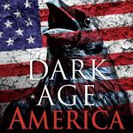 خرید و دانلود نسخه کامل کتاب Dark Age America: Climate Change, Cultural Collapse, and the Hard Future Ahead