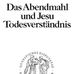 خرید و دانلود نسخه کامل کتاب Das Abendmahl und Jesu Todesverständnis