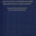 خرید و دانلود نسخه کامل کتاب „Das älteste Systemprogramm des deutschen Idealismus”: Rezeptionsgeschichte und Interpretation