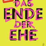 خرید و دانلود نسخه کامل کتاب Das Ende der Ehe : Für eine Revolution der Liebe