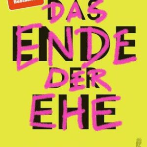 خرید و دانلود نسخه کامل کتاب Das Ende der Ehe : Für eine Revolution der Liebe