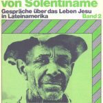 خرید و دانلود نسخه کامل کتاب Das Evangelium der Bauern von Solentiname. Gespräche über das Leben Jesu in Lateinamerika, Band II