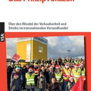 خرید و دانلود نسخه کامل کتاب Das Prinzip Amazon: Über den Wandel der Verkaufsarbeit und Streiks im transnationalen Versandhandel