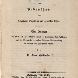 خرید و دانلود نسخه کامل کتاب Das Religiöse Politische im Judentum. Eine Antwort auf Hrn. Dr. Frankel’s Kritik an der Autonomie der Rabbinen und Protokolle der ersten Rabbiner-Versammlung in Betreff der gemischten Ehen