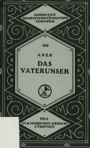 خرید و دانلود نسخه کامل کتاب Das Vaterunser in der Geschichte der evangelischen Frömmigkeit_68def468db701.jpeg خرید و دانلود نسخه کامل کتاب Das Vaterunser in der Geschichte der evangelischen Frömmigkeit