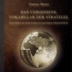 خرید و دانلود نسخه کامل کتاب Das Vergessene Vokabular der Strategie Handbuch der Strategischen Prinzipien