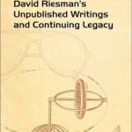 خرید و دانلود نسخه کامل کتاب David Riesman’s Unpublished Writings and Continuing Legacy