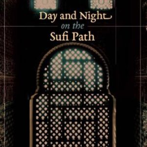 خرید و دانلود نسخه کامل کتاب Day and Night on the Sufi Path