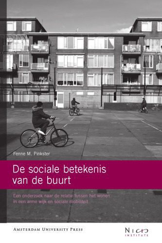 خرید و دانلود نسخه کامل کتاب De sociale betekenis van de buurt. Een onderzoek naar de relatie tussen het wonen in een arme wijk en sociale mobiliteit._68e3ce9fdbae3.jpeg خرید و دانلود نسخه کامل کتاب De sociale betekenis van de buurt. Een onderzoek naar de relatie tussen het wonen in een arme wijk en sociale mobiliteit.