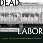 خرید و دانلود نسخه کامل کتاب Dead Labor: Toward a Political Economy of Premature Death