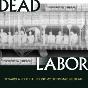 خرید و دانلود نسخه کامل کتاب Dead Labor: Toward a Political Economy of Premature Death