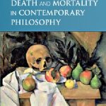 خرید و دانلود نسخه کامل کتاب Death and Mortality in Contemporary Philosophy
