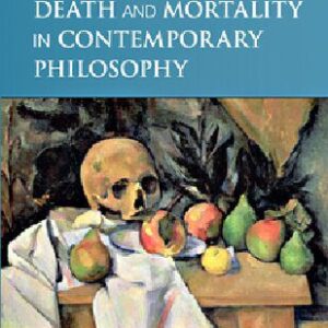 خرید و دانلود نسخه کامل کتاب Death and Mortality in Contemporary Philosophy