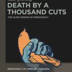 خرید و دانلود نسخه کامل کتاب Death by a Thousand Cuts: The Slow Demise of Democracy