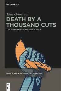 خرید و دانلود نسخه کامل کتاب Death by a Thousand Cuts: The Slow Demise of Democracy_68e990dc45b12.jpeg خرید و دانلود نسخه کامل کتاب Death by a Thousand Cuts: The Slow Demise of Democracy