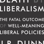 خرید و دانلود نسخه کامل کتاب Death by Liberalism: The Fatal Outcome of Well-Meaning Liberal Policies