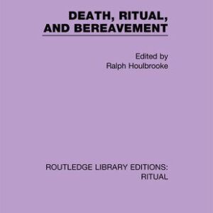 خرید و دانلود نسخه کامل کتاب Death, Ritual, and Bereavement