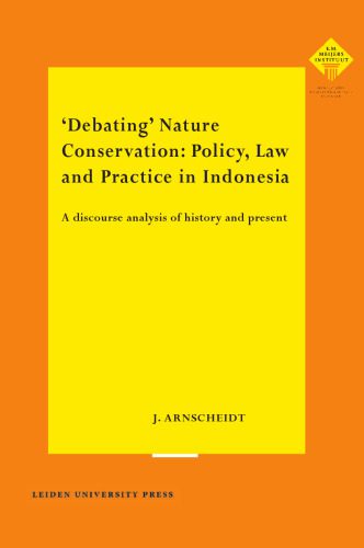 خرید و دانلود نسخه کامل کتاب ‘Debating’ Nature Conservation: Policy, Law and Practice in Indonesia_68e9009fbeb28.jpeg خرید و دانلود نسخه کامل کتاب ‘Debating’ Nature Conservation: Policy, Law and Practice in Indonesia
