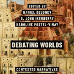 خرید و دانلود نسخه کامل کتاب Debating Worlds: Contested Narratives of Global Modernity and World Order