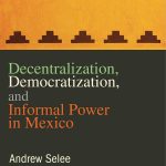 خرید و دانلود نسخه کامل کتاب Decentralization, Democratization, and Informal Power in Mexico