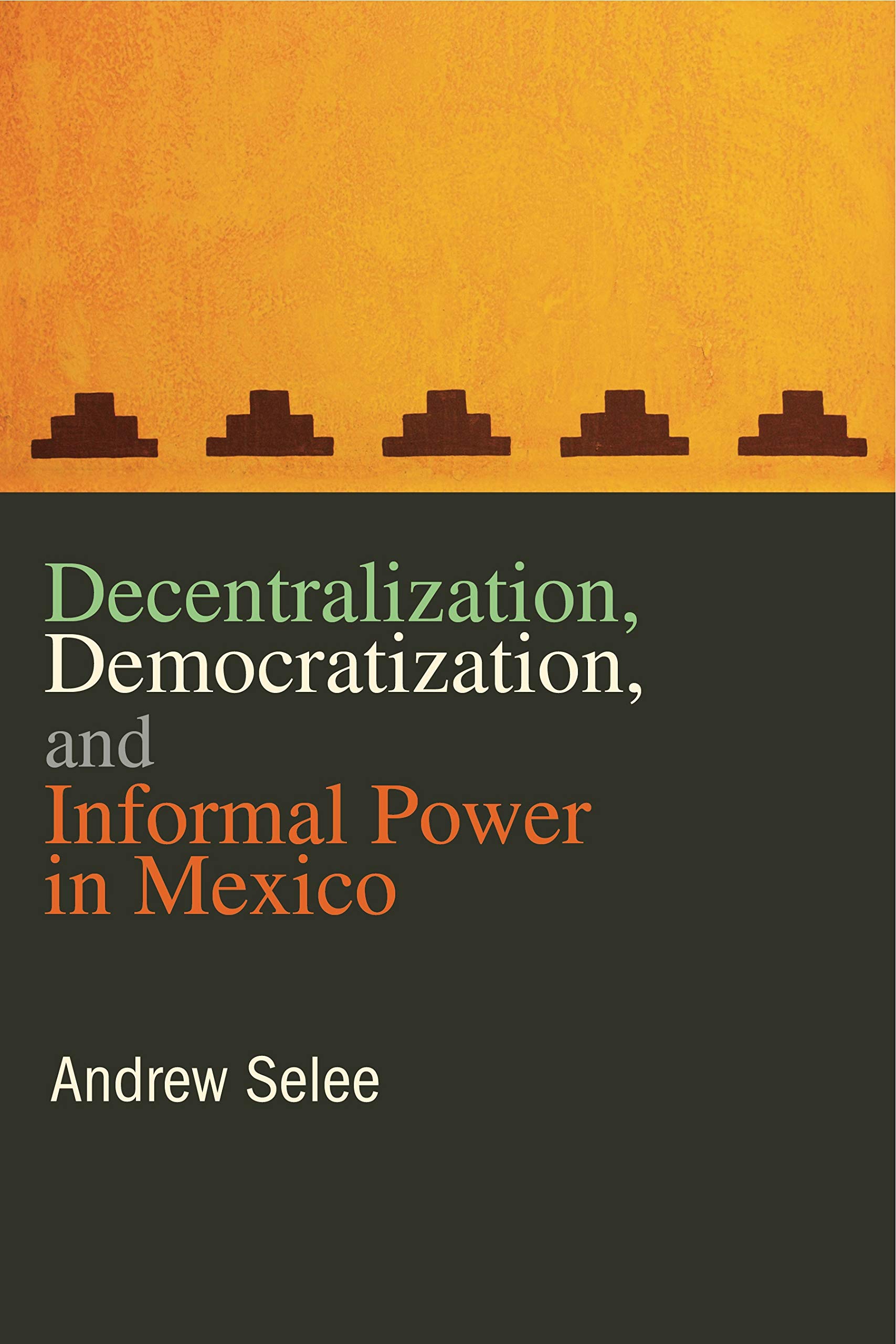 خرید و دانلود نسخه کامل کتاب Decentralization, Democratization, and Informal Power in Mexico_68e7c42edcf23.jpeg خرید و دانلود نسخه کامل کتاب Decentralization, Democratization, and Informal Power in Mexico