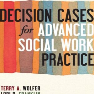 خرید و دانلود نسخه کامل کتاب Decision Cases for Advanced Social Work Practice: Confronting Complexity