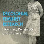 خرید و دانلود نسخه کامل کتاب Decolonial Feminist Research: Haunting, Rememory and Mothers