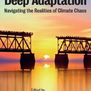 خرید و دانلود نسخه کامل کتاب Deep Adaptation: Navigating the Realities of Climate Chaos