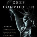 خرید و دانلود نسخه کامل کتاب Deep Conviction: True Stories of Ordinary Americans Fighting for the Freedom to Live Their Beliefs