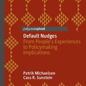 خرید و دانلود نسخه کامل کتاب Default Nudges: From People’s Experiences to Policymaking Implications