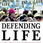 خرید و دانلود نسخه کامل کتاب Defending Life: A Moral and Legal Case Against Abortion Choice