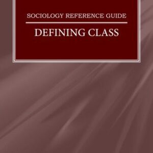 خرید و دانلود نسخه کامل کتاب Defining Class (Sociology Reference Guide)