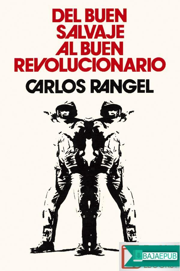 خرید و دانلود نسخه کامل کتاب Del buen salvaje al buen revolucionario_68e9ca3fc31c0.jpeg خرید و دانلود نسخه کامل کتاب Del buen salvaje al buen revolucionario