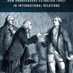 خرید و دانلود نسخه کامل کتاب Delegated Diplomacy: How Ambassadors Establish Trust in International Relations