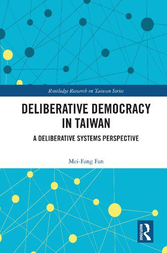 خرید و دانلود نسخه کامل کتاب Deliberative democracy in Taiwan : a deliberative systems perspective_68f6bf44705f6.jpeg خرید و دانلود نسخه کامل کتاب Deliberative democracy in Taiwan : a deliberative systems perspective