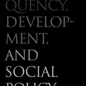 خرید و دانلود نسخه کامل کتاب Delinquency, Development, and Social Policy (Current Perspectives in Psychology)