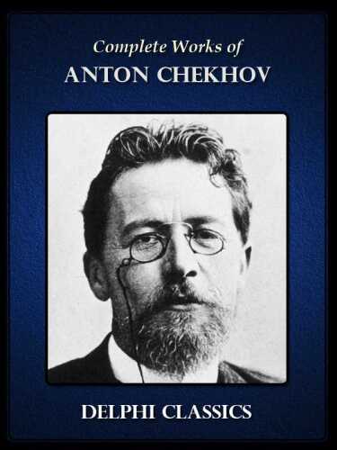خرید و دانلود نسخه کامل کتاب Delphi Complete Works of Anton Chekhov_68e4f4d907fc9.jpeg خرید و دانلود نسخه کامل کتاب Delphi Complete Works of Anton Chekhov