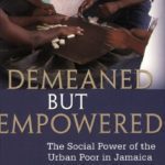 خرید و دانلود نسخه کامل کتاب Demeaned but Empowered: The Social Power of the Urban Poor in Jamaica