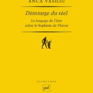 خرید و دانلود نسخه کامل کتاب Démiurge du réel : Le langage de l’être selon le Sophiste de Platon