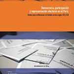 خرید و دانلود نسخه کامل کتاب Democracia, participación y representación electoral en el Perú. Textos para reflexionar el Estado en los siglos XX y XXI